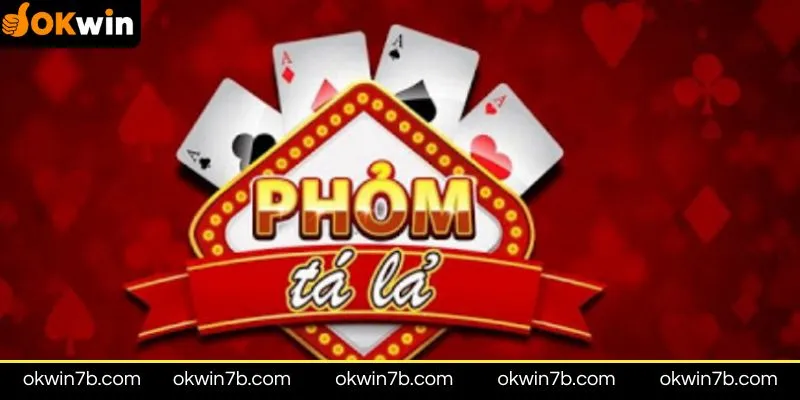 Cách chơi bài phỏm Okwin cơ bản